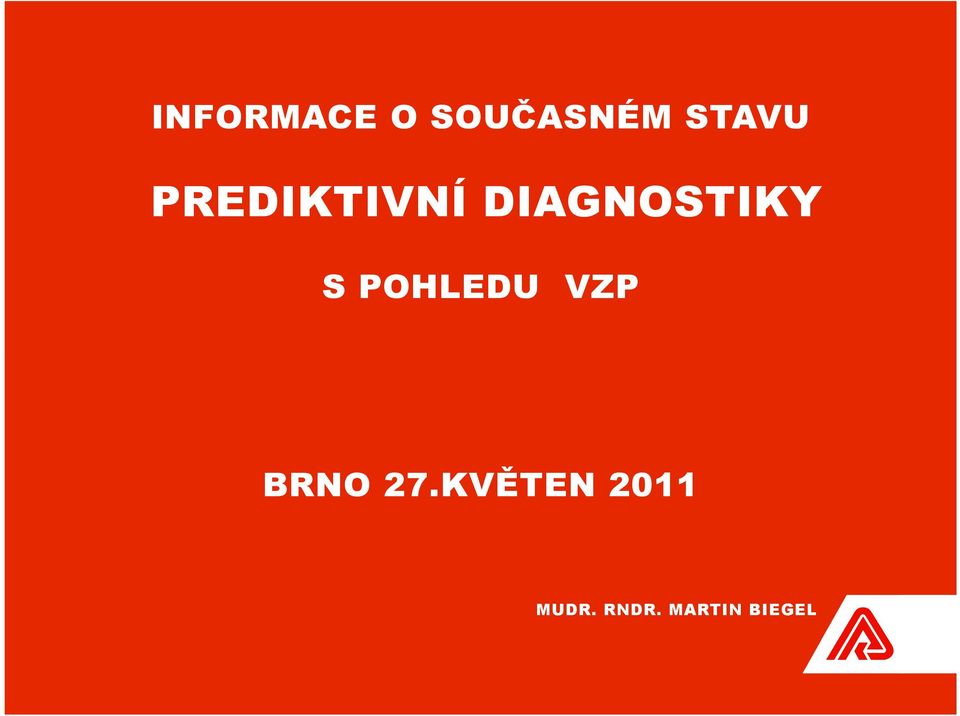 POHLEDU VZP BRNO 27.