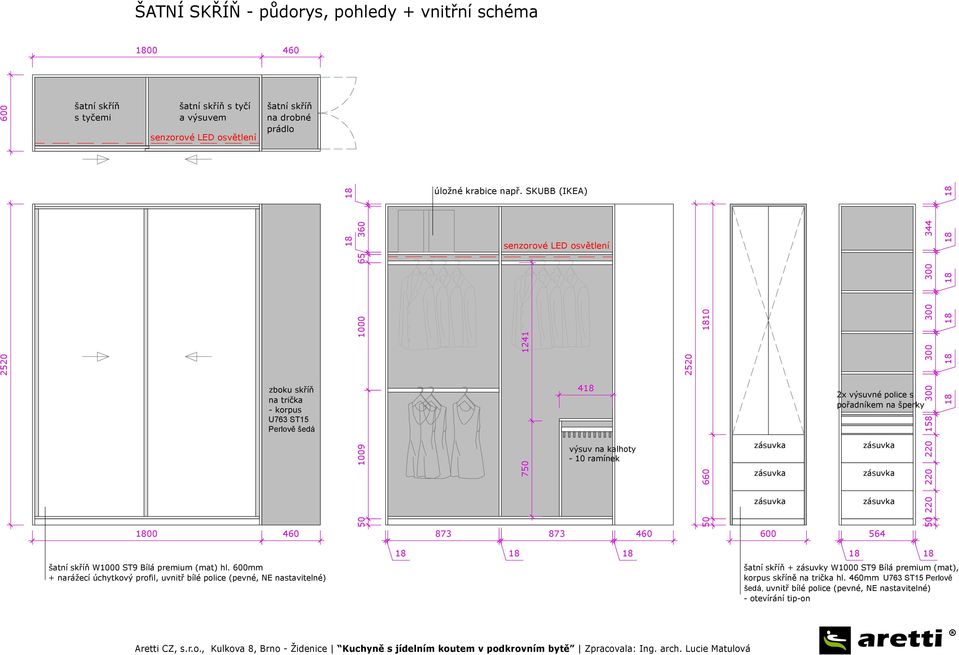 zásuvka zásuvka zásuvka 2x výsuvné police s pořadníkem na šperky zásuvka zásuvka zásuvka 564 300 300 300 300 50 220 220 220 158 šatní skříň W1000 ST9 Bílá premium (mat) hl.