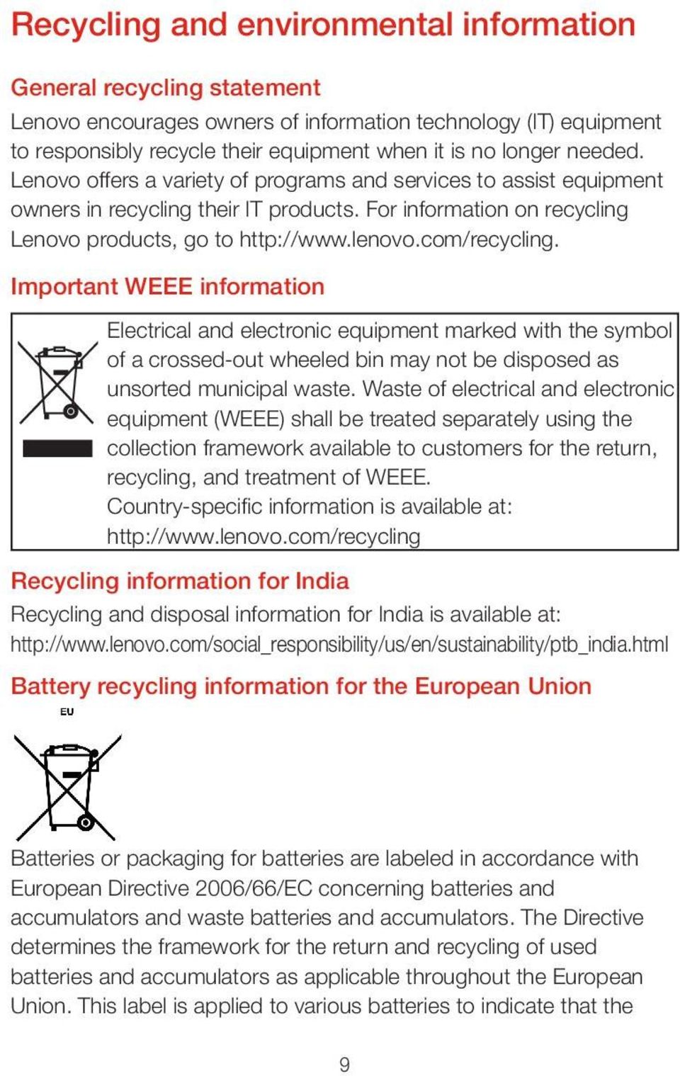 Important WEEE information Electrical and electronic equipment marked with the symbol of a crossed-out wheeled bin may not be disposed as unsorted municipal waste.