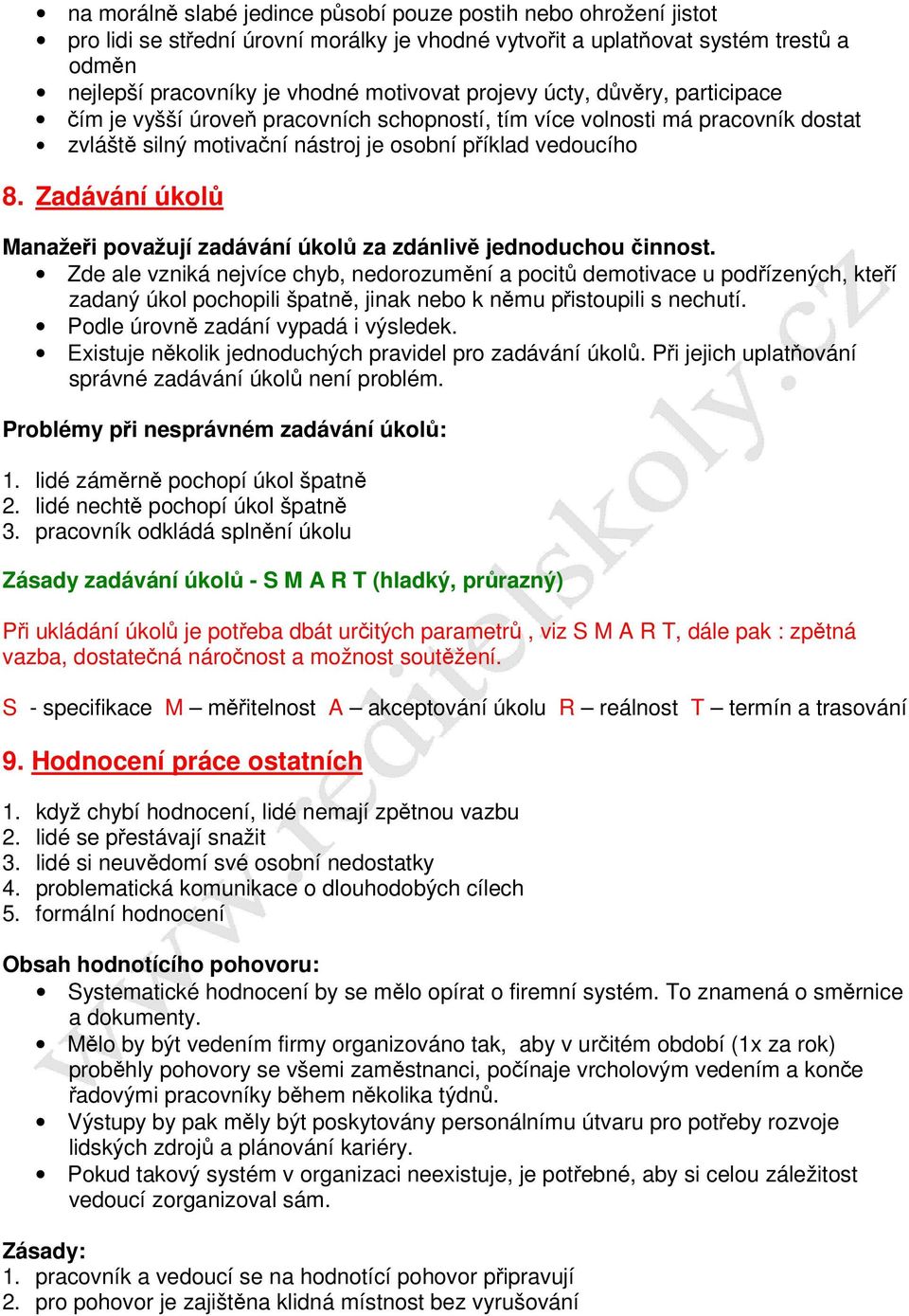 Zadávání úkol Manažei považují zadávání úkol za zdánliv jednoduchou innost.