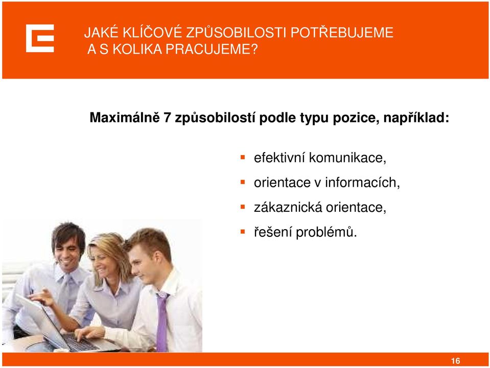 Maximálně 7 způsobilostí podle typu pozice,