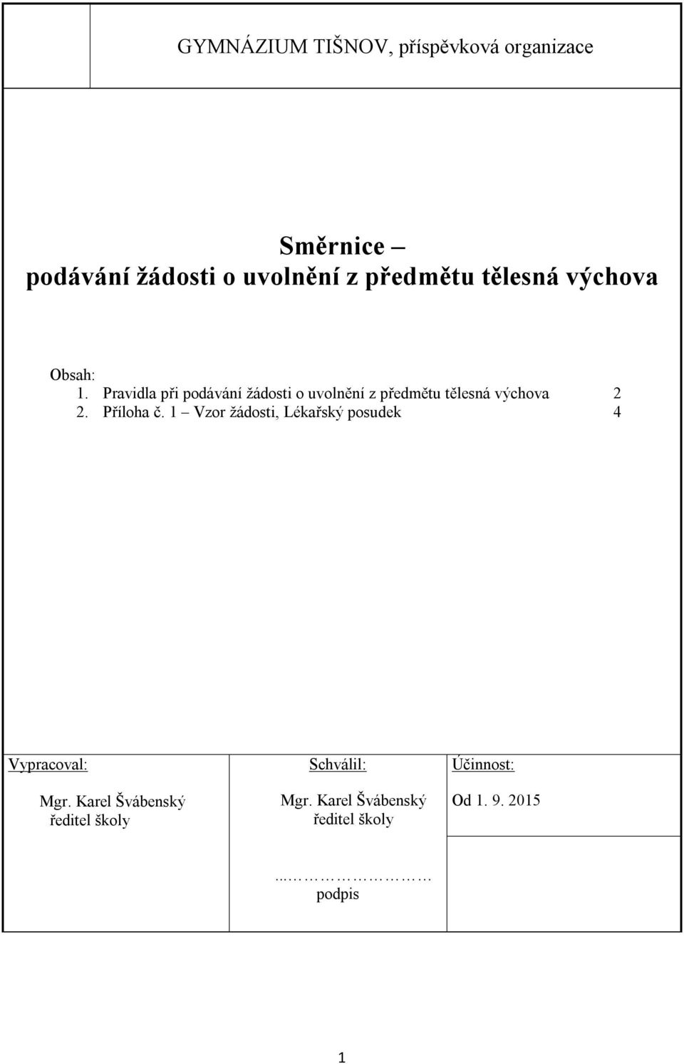 Směrnice podávání žádosti o uvolnění z předmětu tělesná výchova - PDF  Stažení zdarma