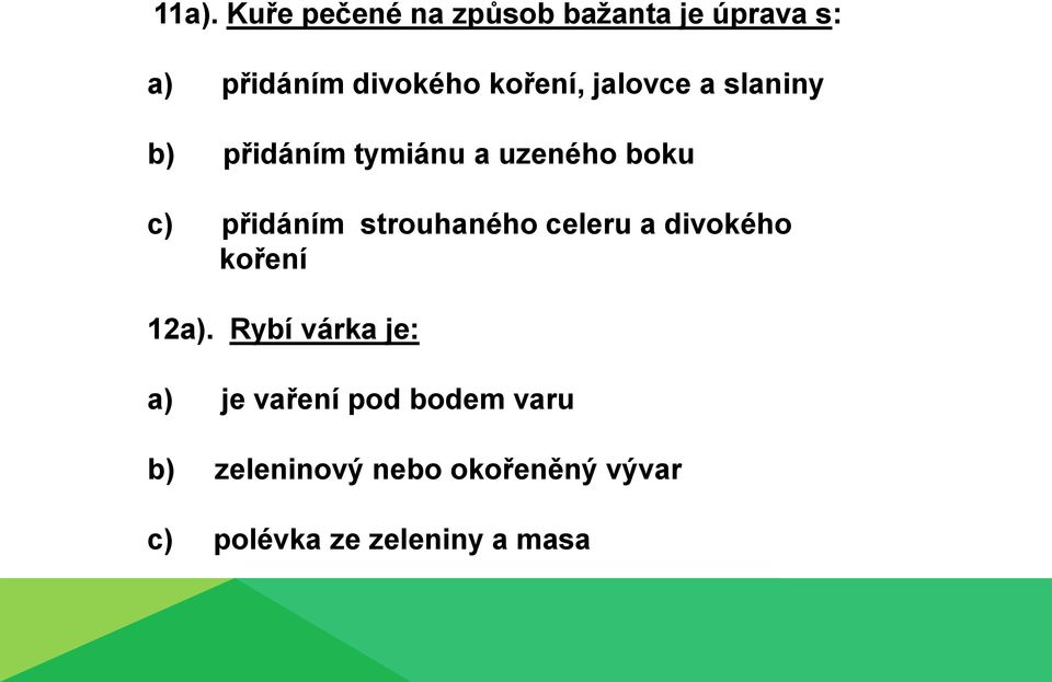 strouhaného celeru a divokého koření 12a).