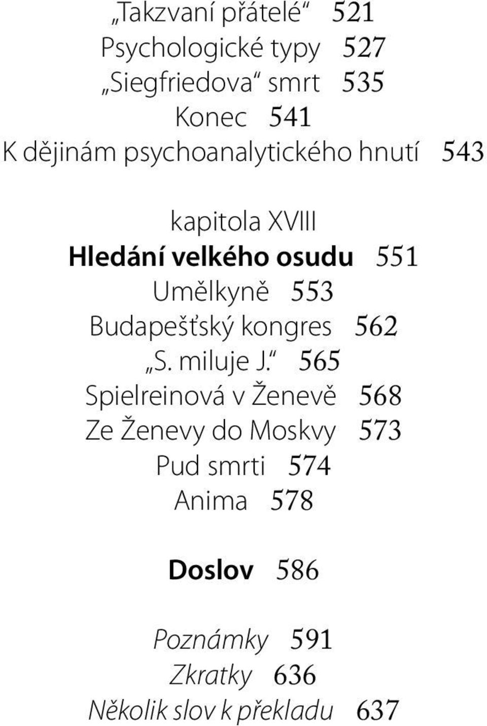 Umělkyně 553 Budapešťský kongres 562 S. miluje J.