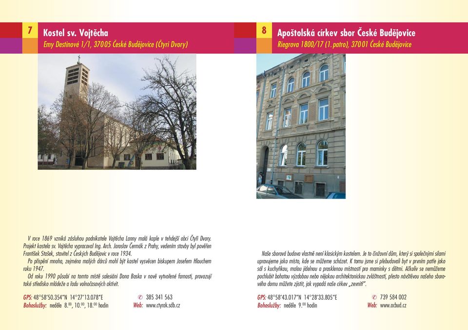 Po přispění mnoha, zejména malých dárců mohl být kostel vysvěcen biskupem Josefem Hlouchem roku 1947.