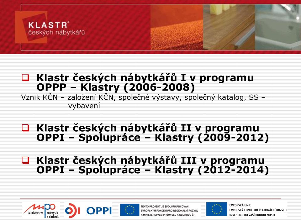 Klastr českých nábytkářů II v programu OPPI Spolupráce Klastry