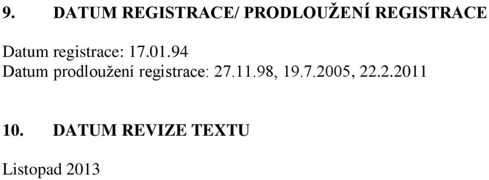 94 Datum prodloužení registrace: 27.11.