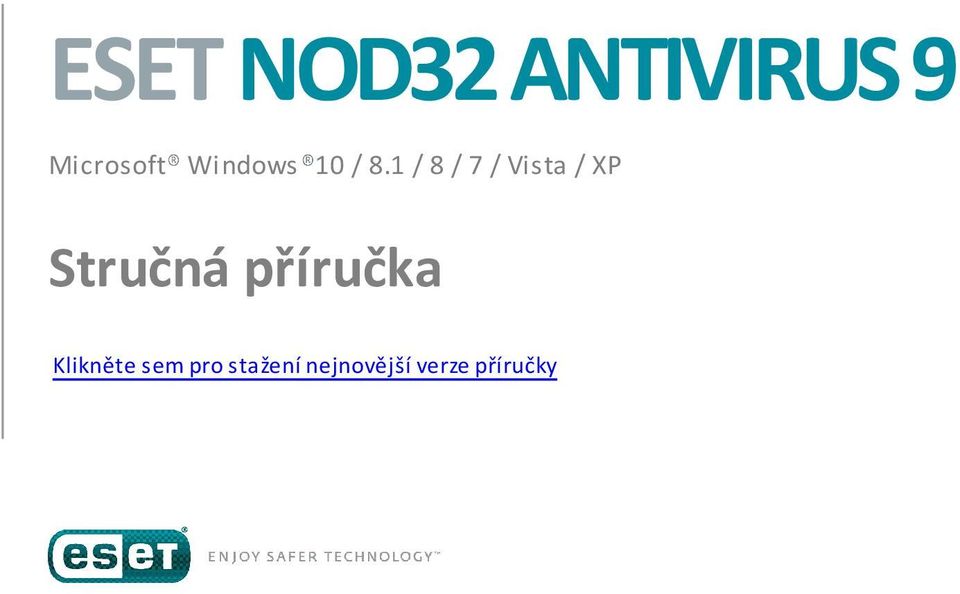 1 / 8 / 7 / Vista / XP Stručná