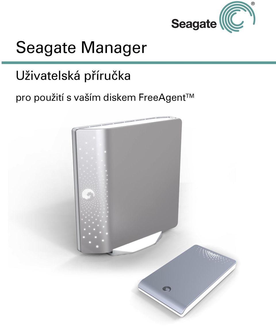 TM Uživatelská příručka Seagate