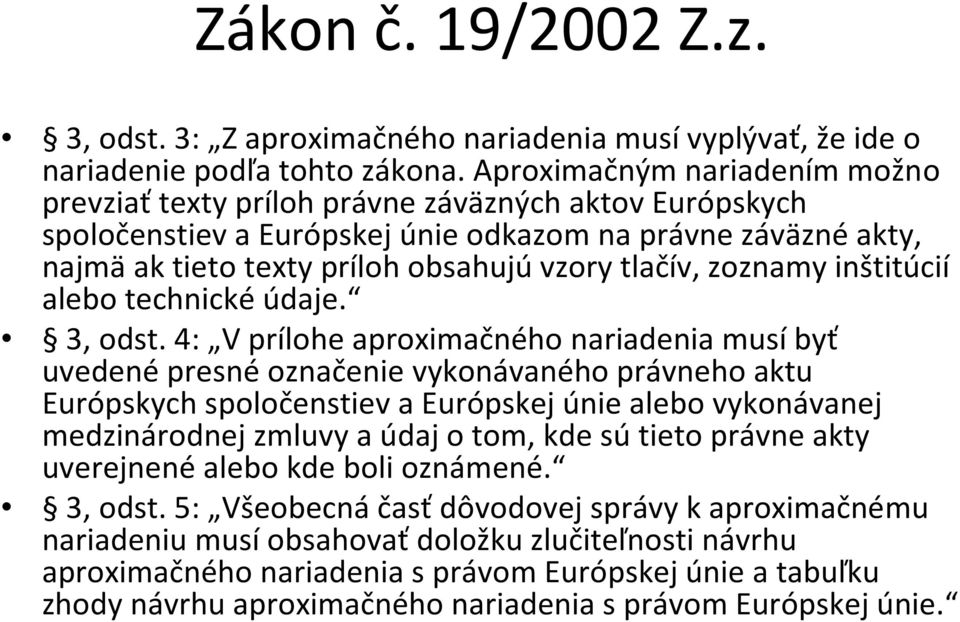 inštitúcií alebo technické údaje. 3, odst.