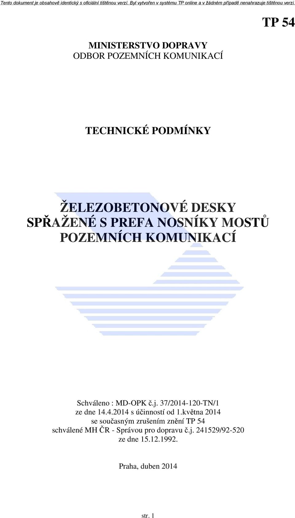37/2014-120-TN/1 ze dne 14.4.2014 s účinností od 1.