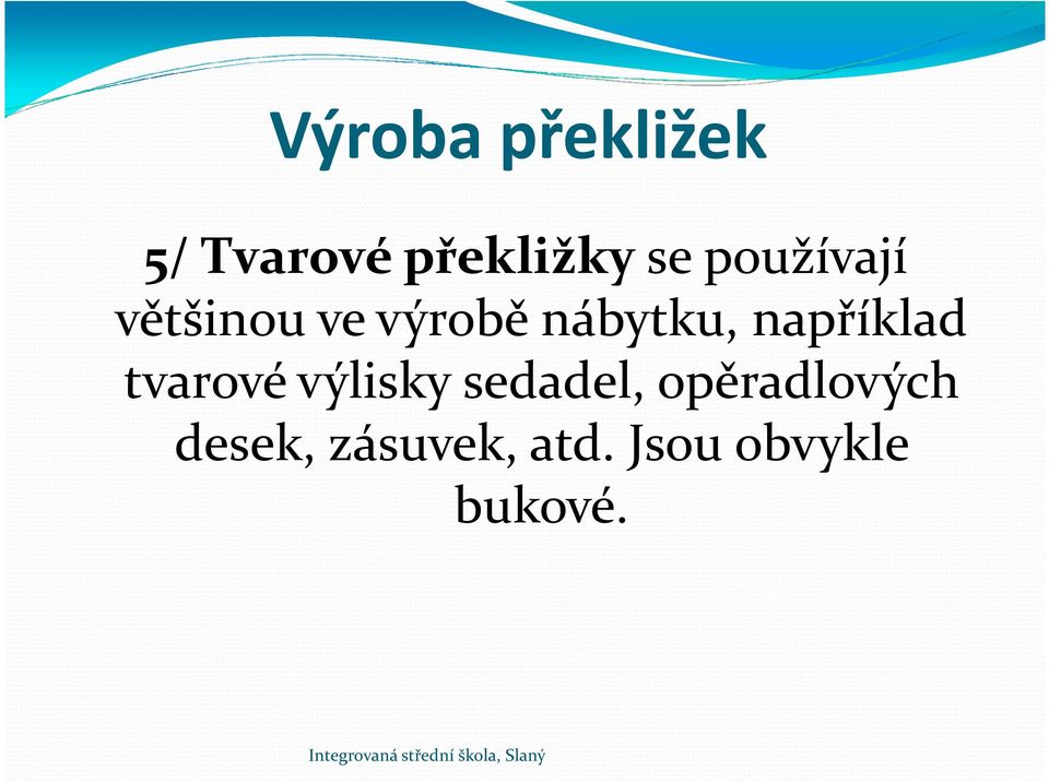 tvarové výlisky sedadel, opěradlových