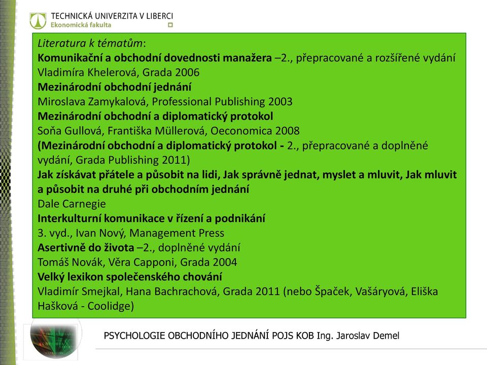 Gullová, Františka Müllerová, Oeconomica 2008 (Mezinárodní obchodní a diplomatický protokol - 2.