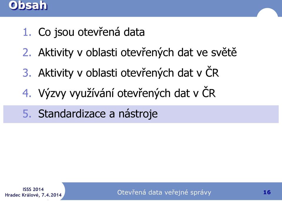 Aktivity v oblasti otevřených dat v ČR 4.