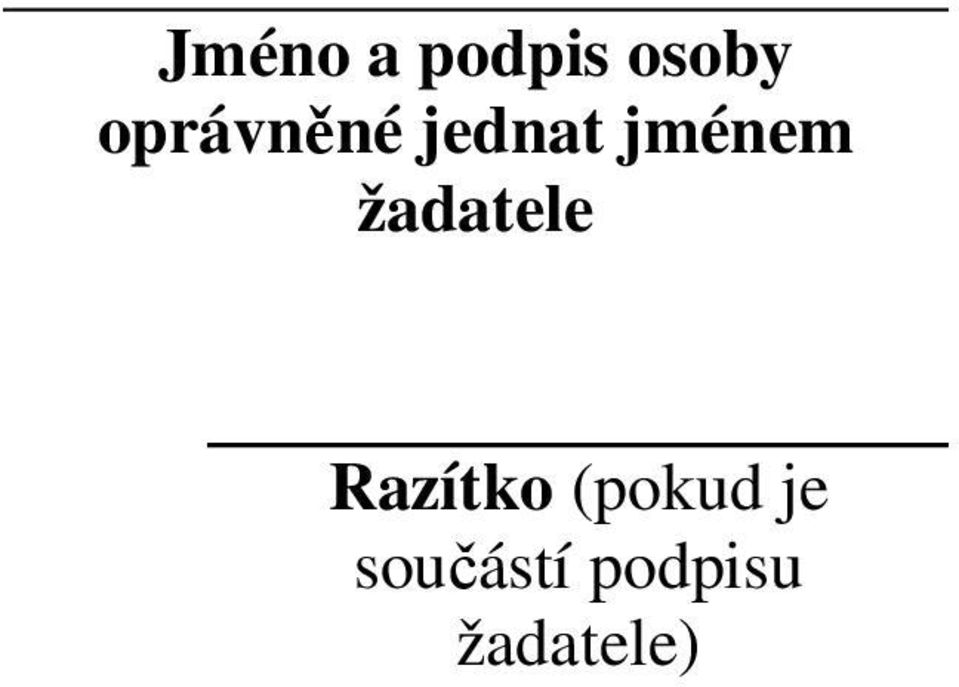 žadatele Razítko (pokud