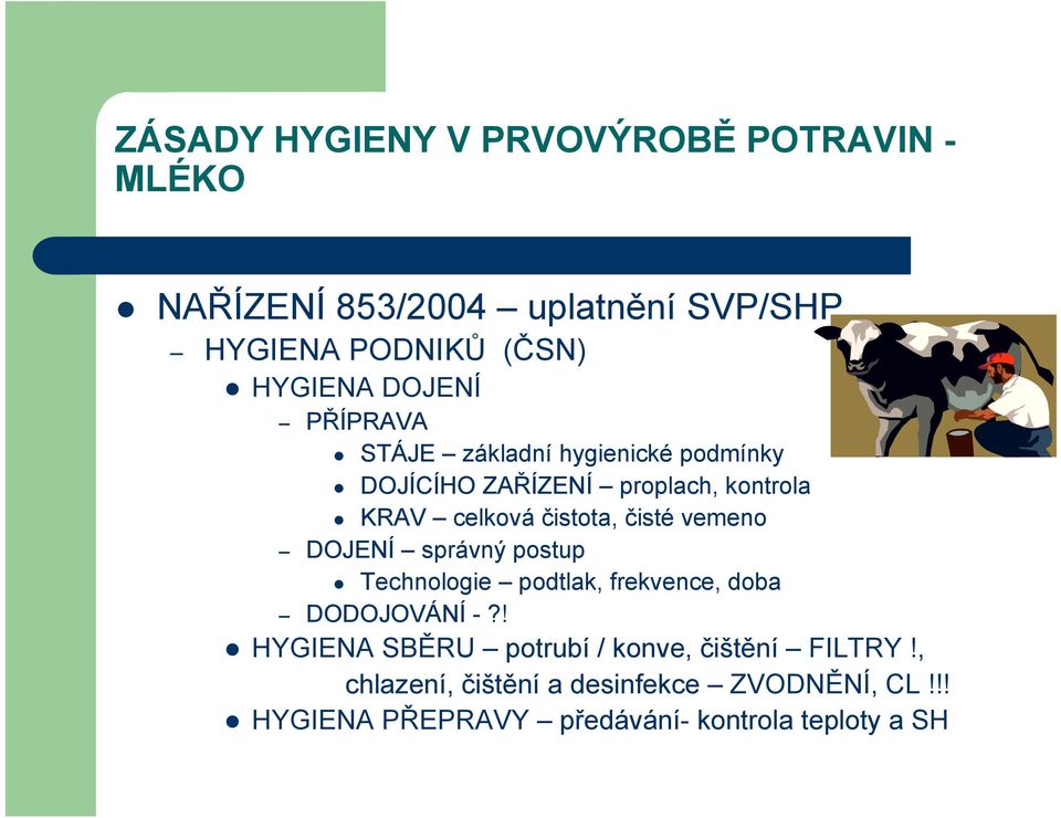 správný postup Technologie podtlak, frekvence, doba DODOJOVÁNÍ -?