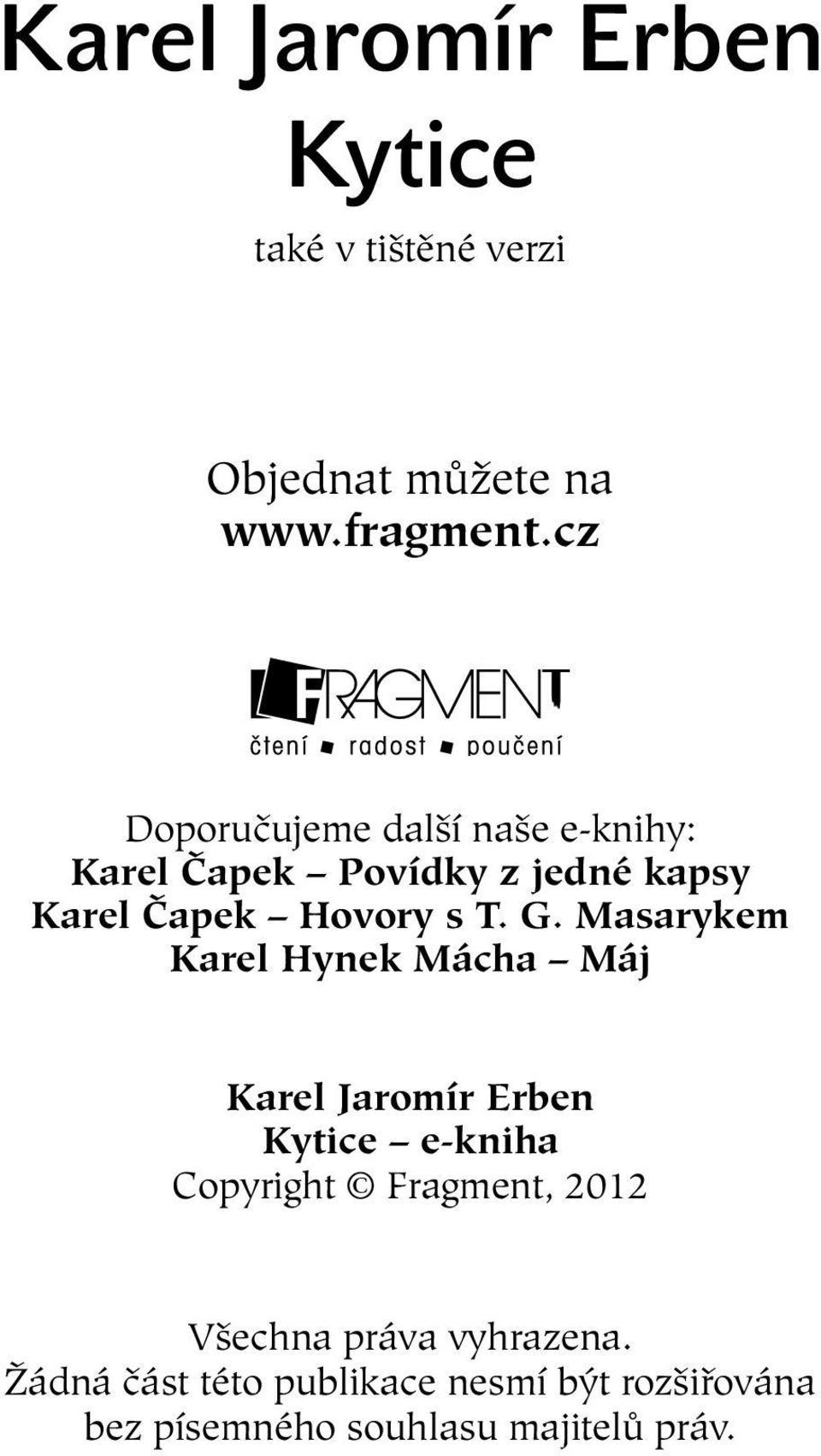 G. Masarykem Karel Hynek Mácha Máj Karel Jaromír Erben Kytice e-kniha Copyright Fragment, 2012