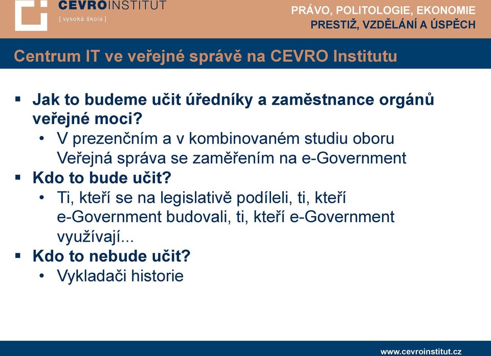 e-government Kdo to bude učit?