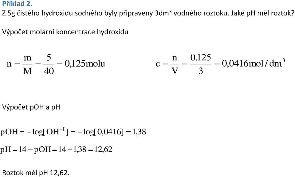 Jaké ph měl roztok?