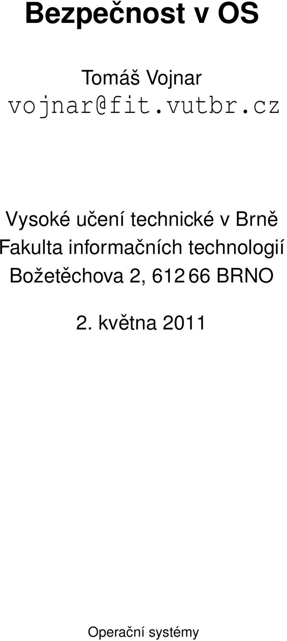 cz Vysoké učení technické v Brně Fakulta