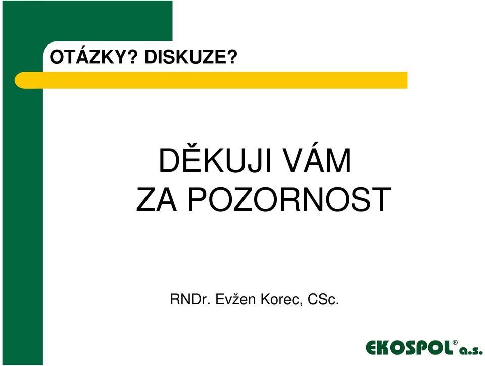 POZORNOST RNDr.