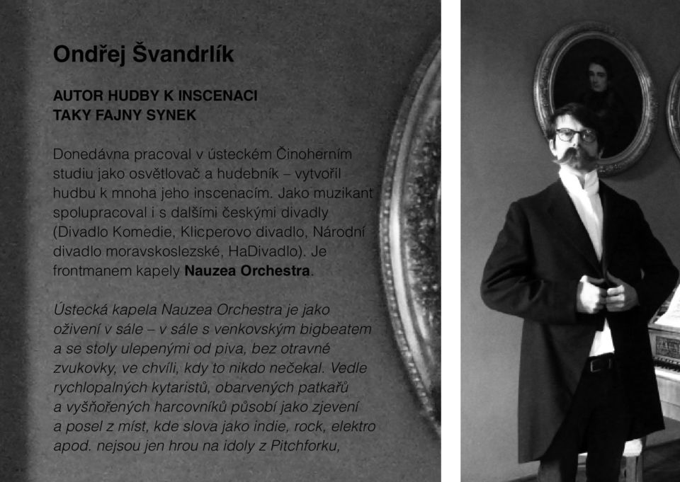 Ústecká kapela Nauzea Orchestra je jako oživení v sále v sále s venkovským bigbeatem a se stoly ulepenými od piva, bez otravné zvukovky, ve chvíli, kdy to nikdo nečekal.
