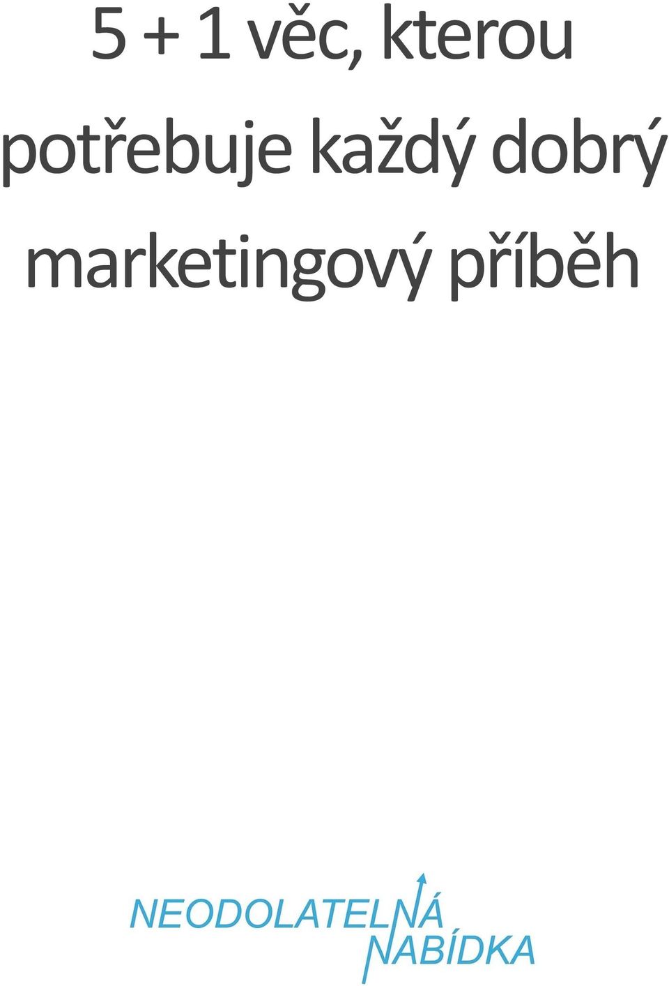 potřebuje