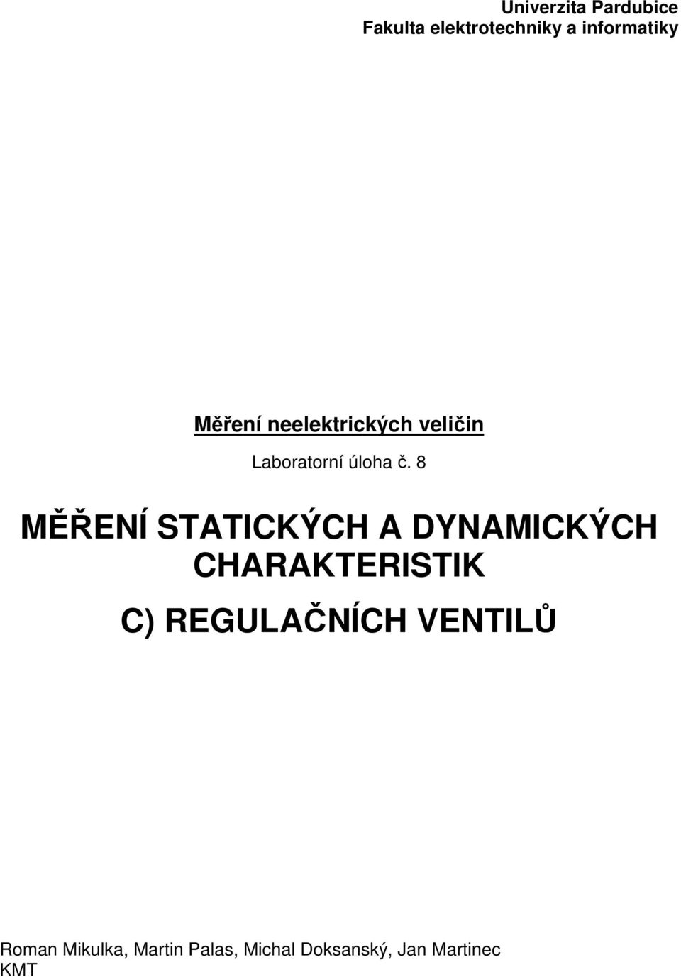 8 MĚŘENÍ STATICKÝCH A DYNAMICKÝCH CHARAKTERISTIK C)