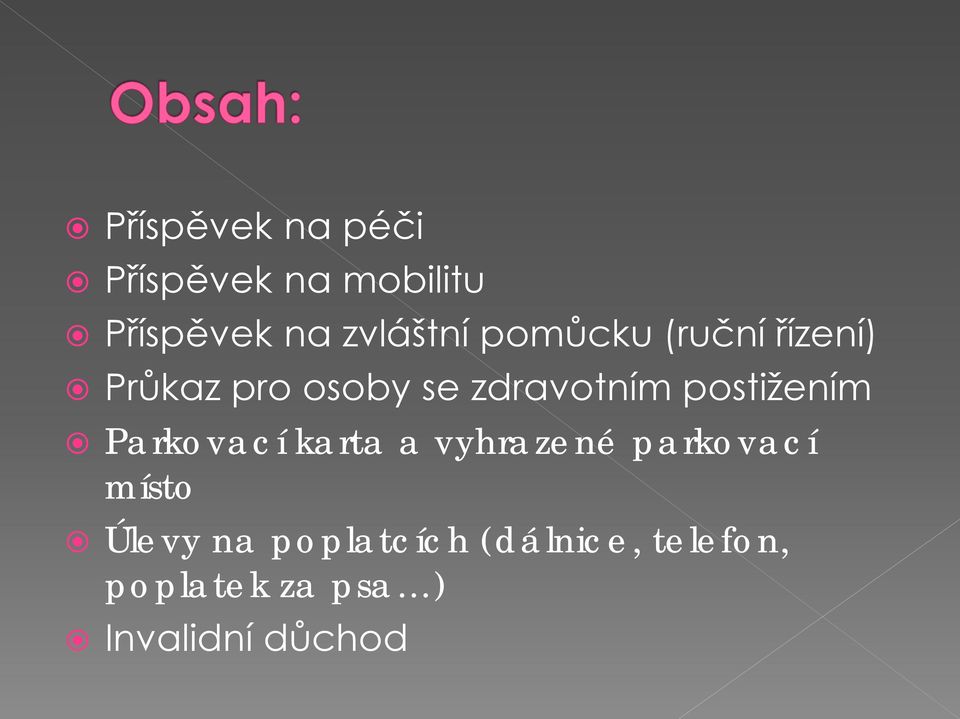 zdravotním postižením Parkovací karta a vyhrazené parkovací