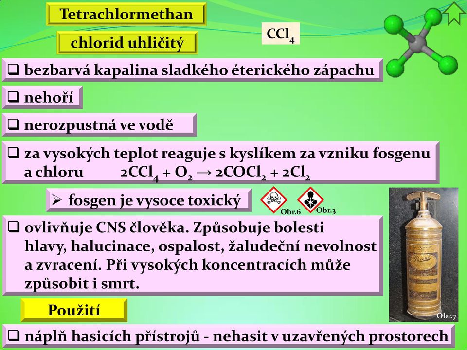 ovlivňuje CNS člověka. Způsobuje bolesti hlavy, halucinace, ospalost, žaludeční nevolnost a zvracení.