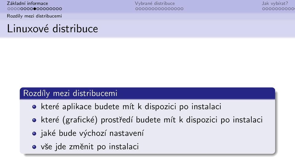 prostředí budete mít k dispozici po instalaci