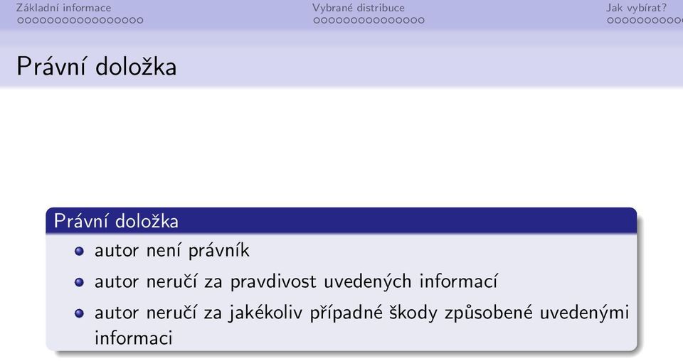 uvedených informací autor neručí za