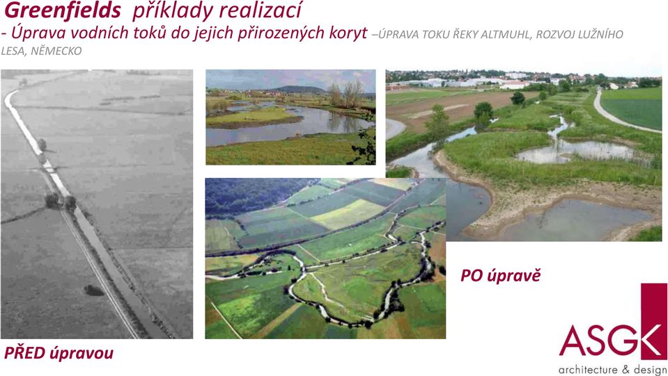 koryt ÚPRAVA TOKU ŘEKY ALTMUHL, ROZVOJ