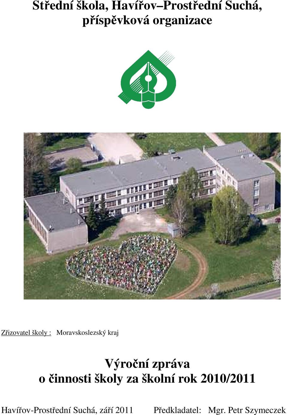 Výroční zpráva o činnosti školy za školní rok 2010/2011