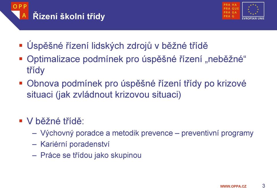 po krizové situaci (jak zvládnout krizovou situaci) V běžné třídě: Výchovný poradce