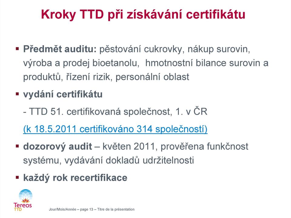certifikovaná společnost, 1. v ČR (k 18.5.