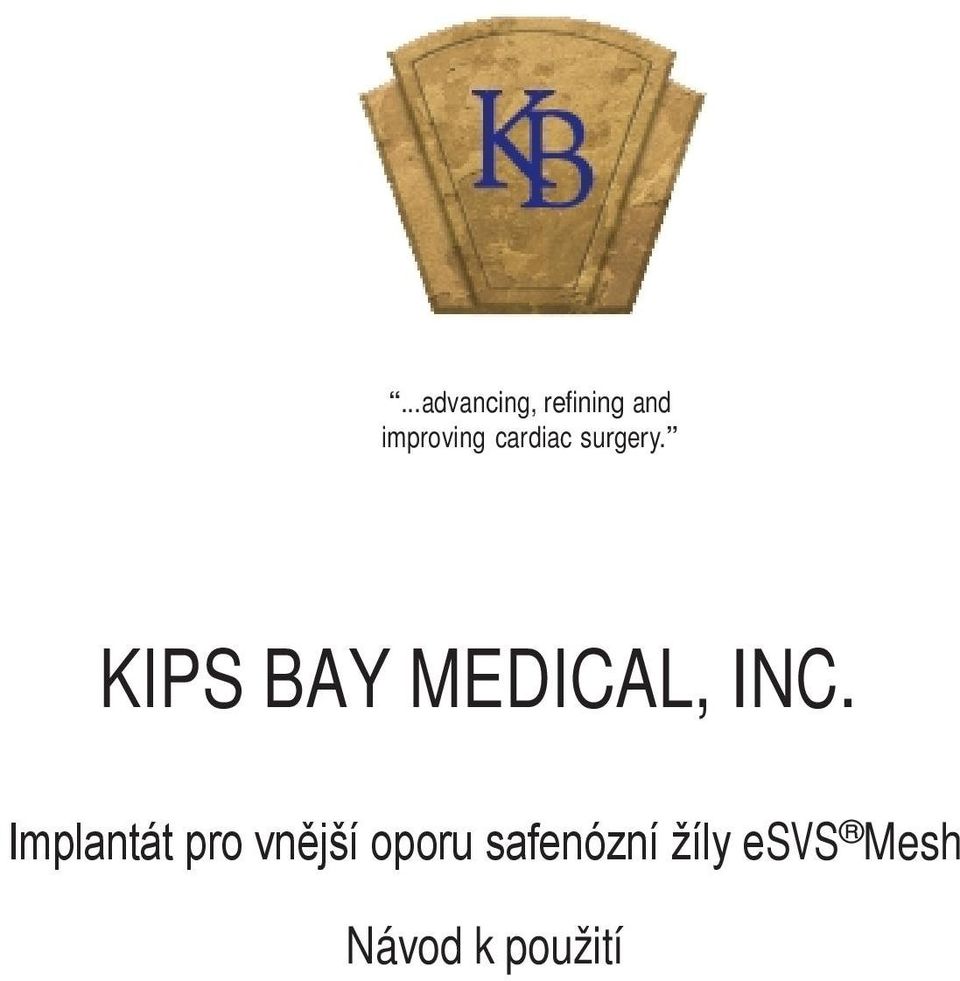 KIPS BAY MEDICAL, INC.