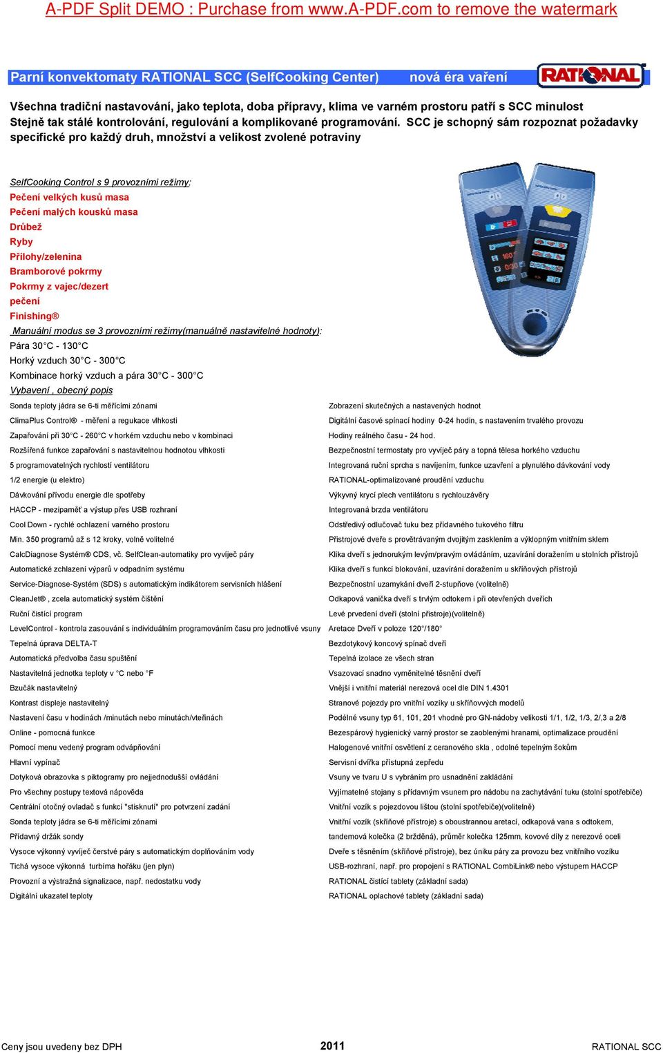 minulost Stejně tak stálé kontrolování, regulování a komplikované programování.