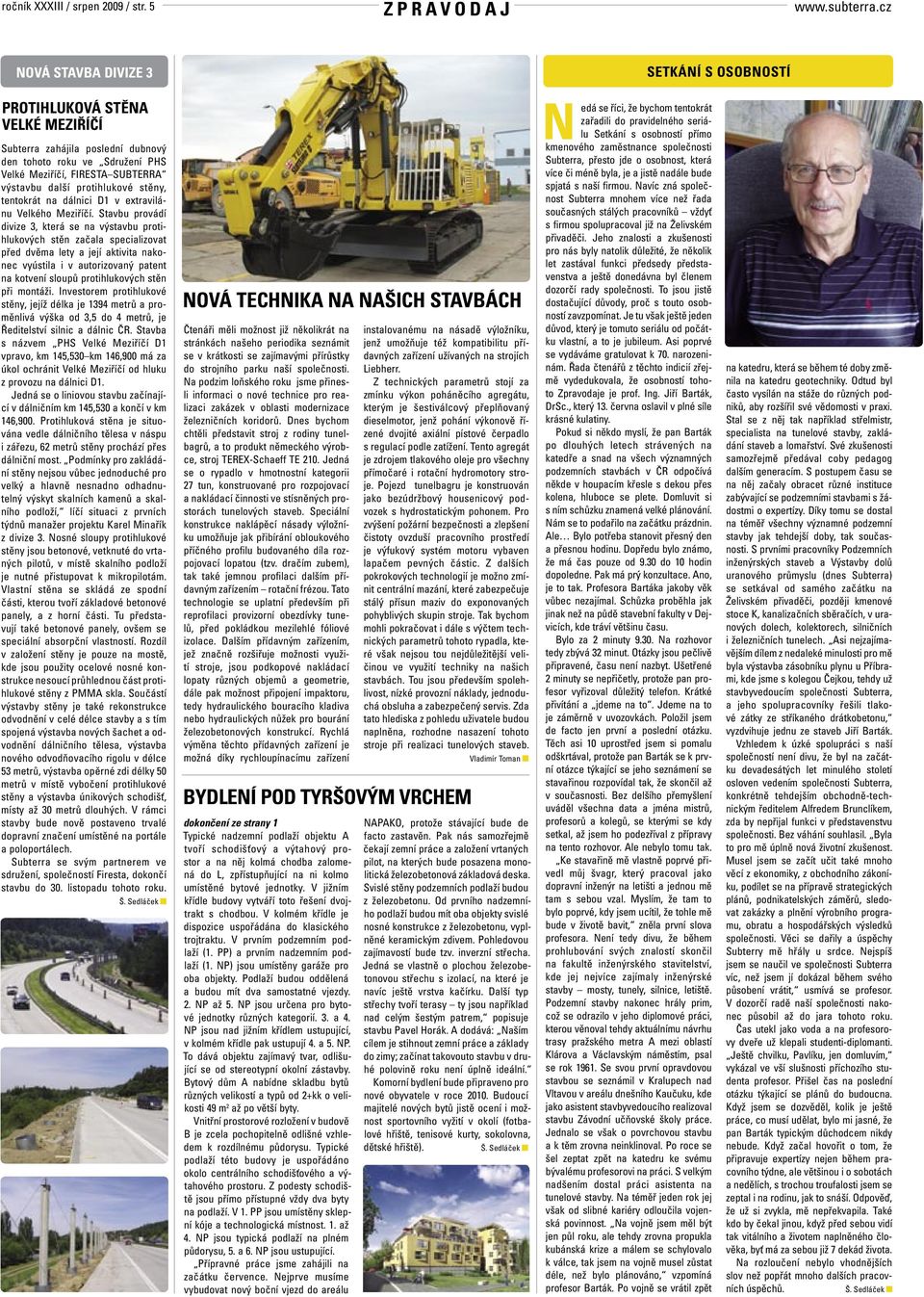 protihlukové stěny, tentokrát na dálnici D1 v extravilánu Velkého Meziříčí.