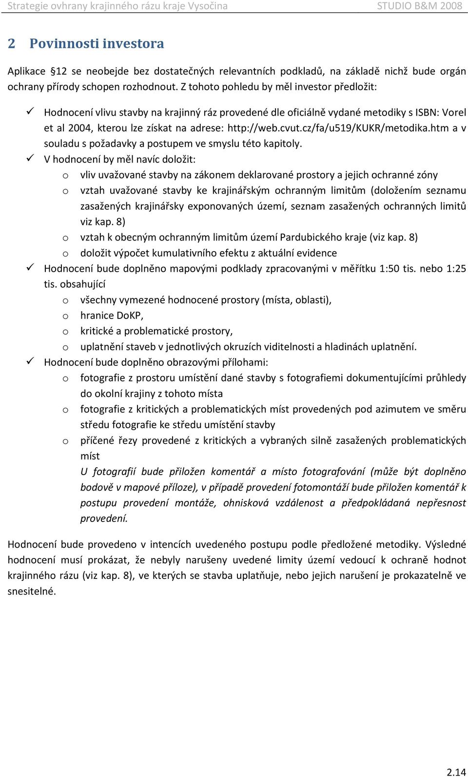 cz/fa/u519/kukr/metodika.htm a v souladu s požadavky a postupem ve smyslu této kapitoly.