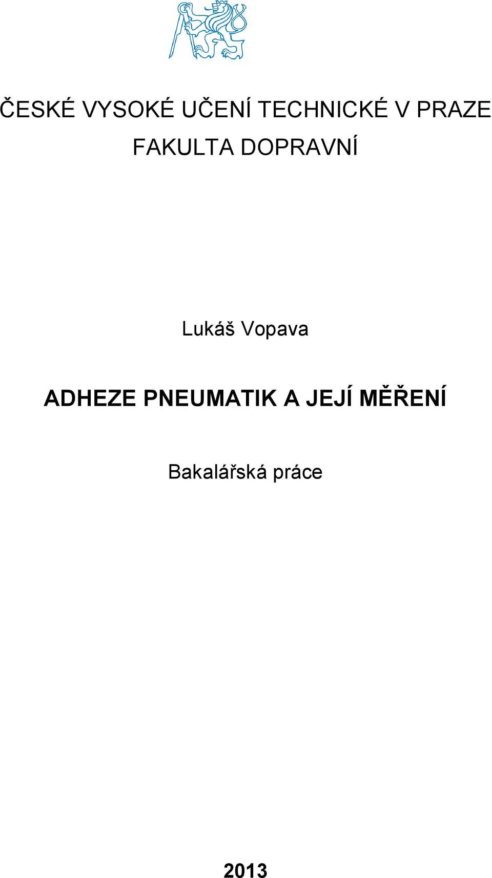 Lukáš Vopava ADHEZE PNEUMATIK