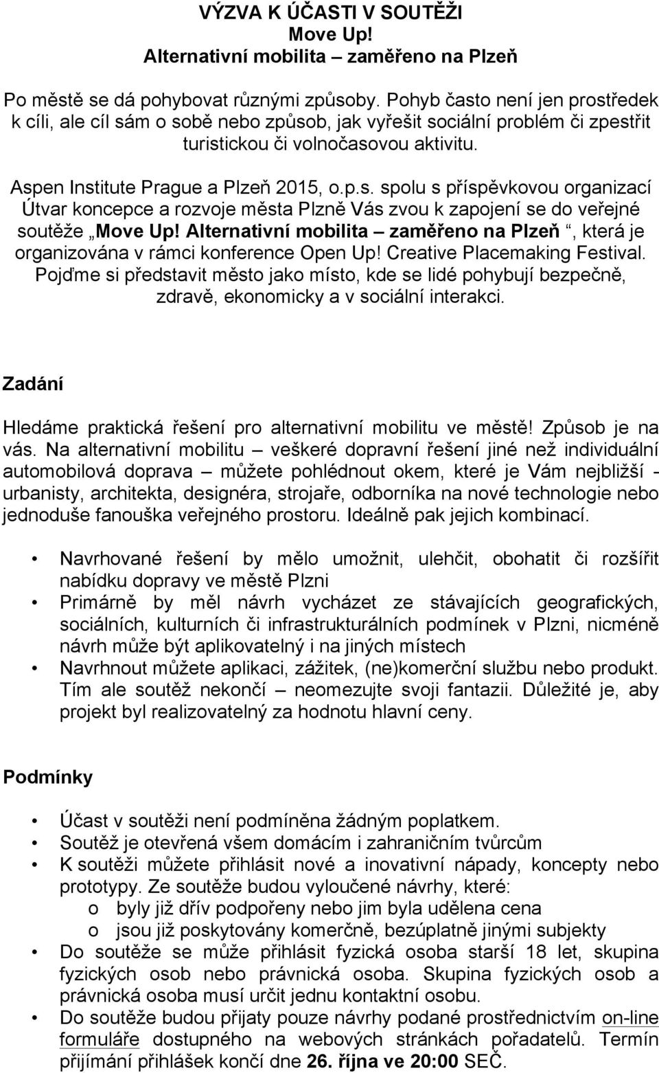 Alternativní mobilita zaměřeno na Plzeň, která je organizována v rámci konference Open Up! Creative Placemaking Festival.