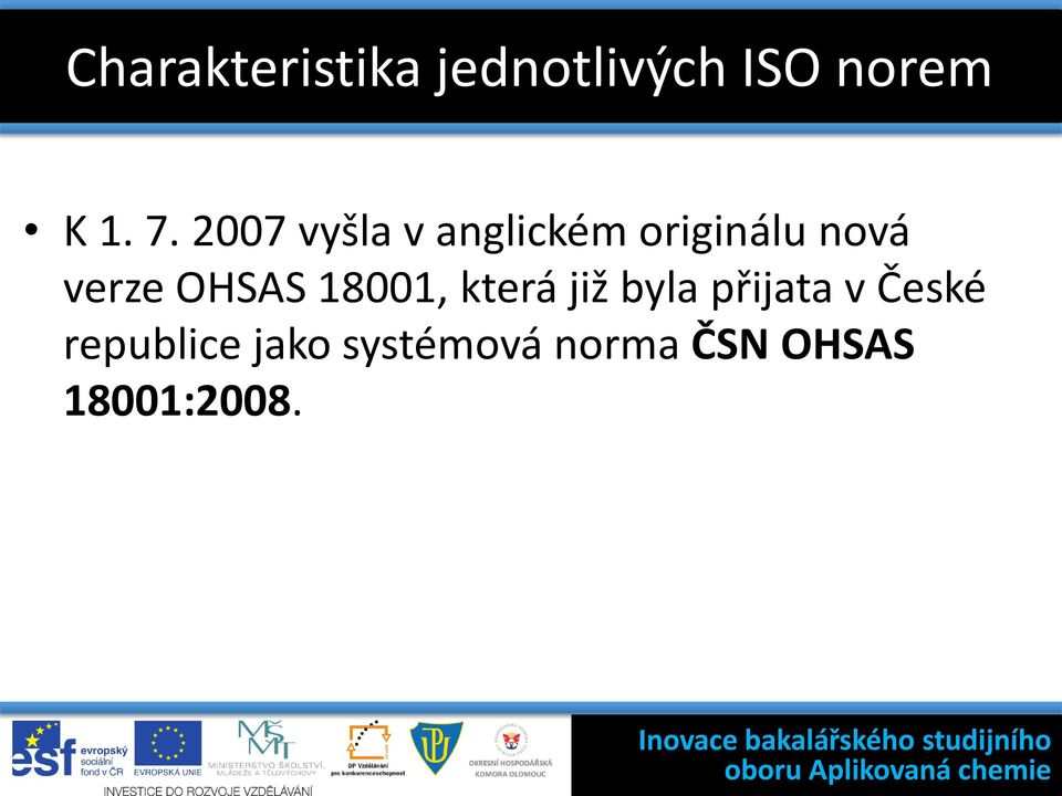 nová verze OHSAS 18001, která již