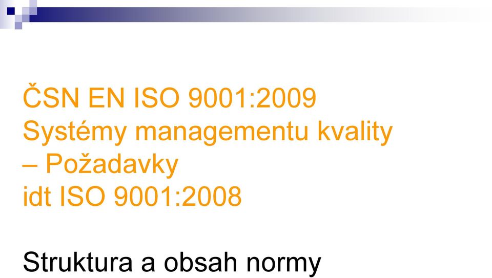 kvality Požadavky idt