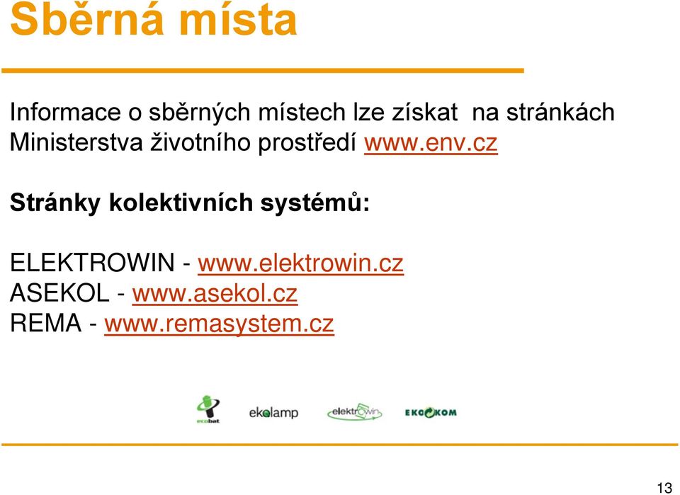 cz Stránky kolektivních systémů: ELEKTROWIN - www.
