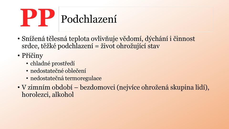 chladné prostředí nedostatečné oblečení nedostatečná termoregulace V