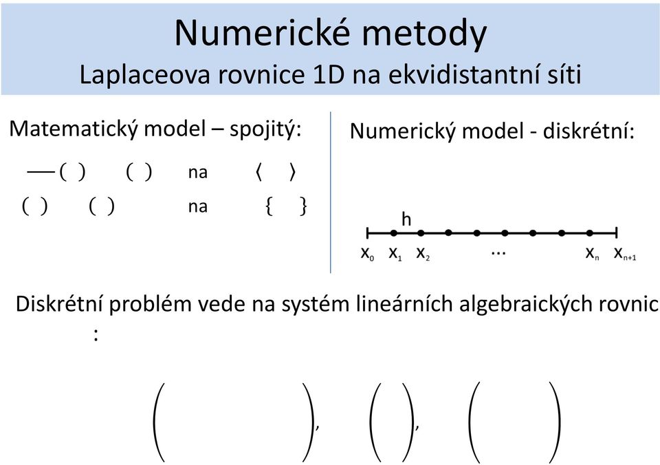 Numerický model - diskrétní: na na Diskrétní