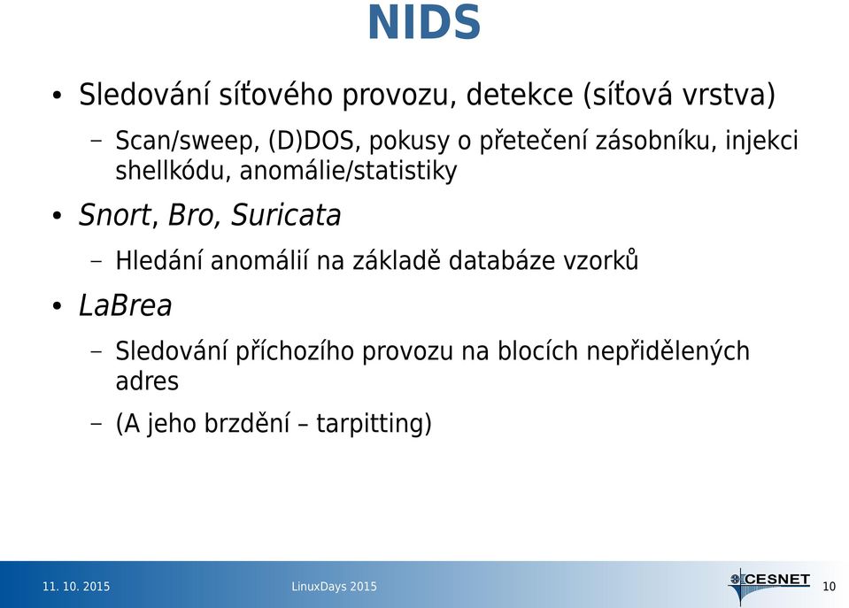 shellkódu, anomálie/statistiky Hledání anomálií na základě databáze vzorků