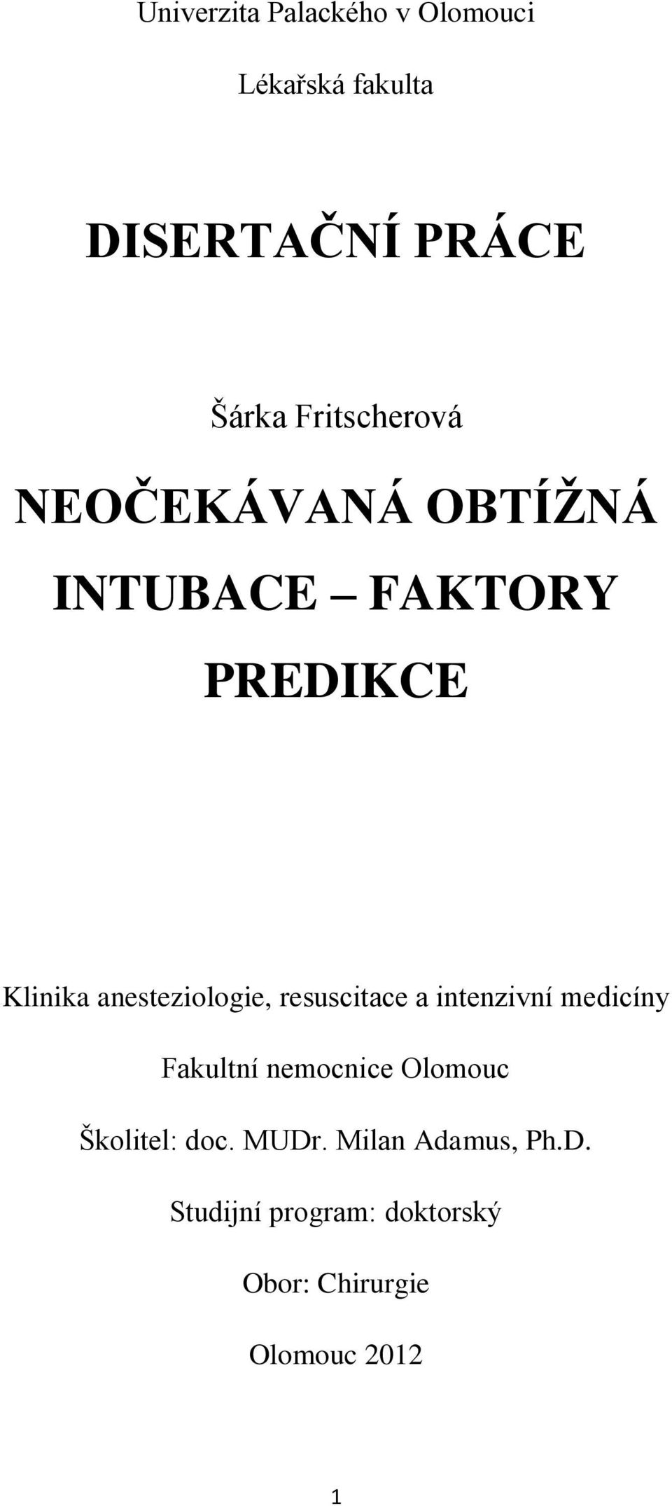 anesteziologie, resuscitace a intenzivní medicíny Fakultní nemocnice Olomouc