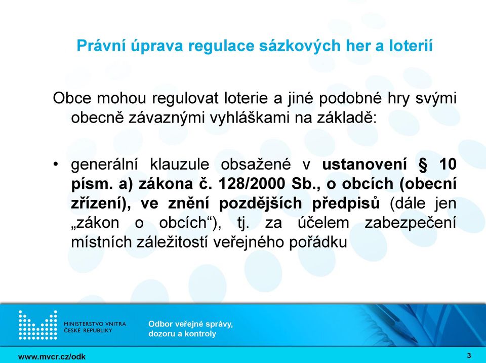 10 písm. a) zákona č. 128/2000 Sb.